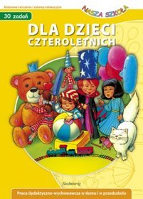 Dla dzieci czteroletnich - Nasza Szkoła