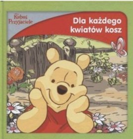 Dla każdego kwiatów kosz.
