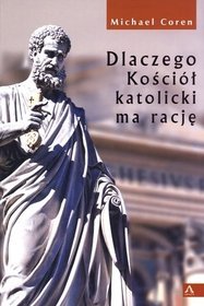 Dlaczego Kościół katolicki ma rację
