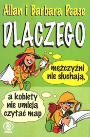 Dlaczego mężczyźni nie słuchają, a kobiety nie umieją czytać map