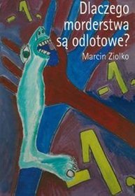 Dlaczego morderstwa są odlotowe