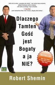 Dlaczego Tamten Gość jest bogaty a ja nie?