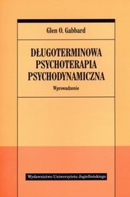 Długoterminowa psychoterapia psychodynamiczna. Wprowadzenie