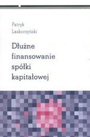 Dłużne finansowanie spółki kapitałowej