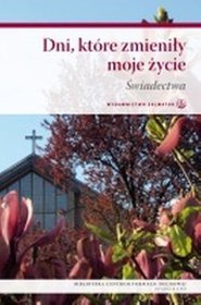 Dni które zmieniły moje życie