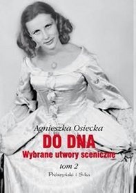 Do dna Wybrane utwory sceniczne Tom 2