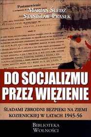 Do socjalizmu przez więzienie