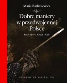 Dobre maniery w przedwojennej Polsce