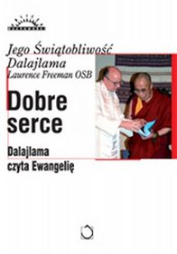 Dobre serce. Dalajlama czyta Ewangelię