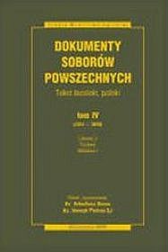 Dokumenty soborów powszechnych. Tom 4 (1511-1870). Lateran V, Trydent, Watykan I