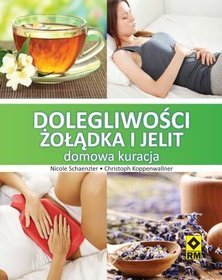 Dolegliwości żołądka i jelit. Domowa kuracja