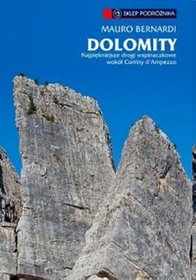 Dolomity. Najpiękniejsze drogi wspinaczkowe i ferraty wokół dol. Val. Gardena