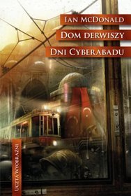 Dom derwiszy. Dni Cyberabadu