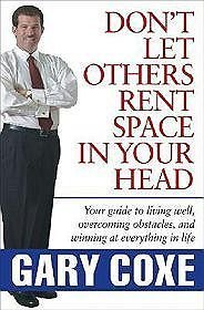 Don't Let Others Rent Space in Your Head Your Guide