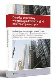 Doradca podatkowy w egzekucji administracyjnej należności pieniężnych