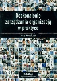 Doskonalenie zarządzania organizacją w praktyce