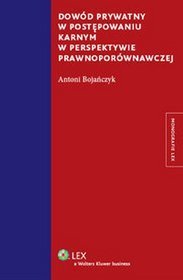 Dowód prywatny w postępowaniu karnym w perspektywie prawnoporównawczej