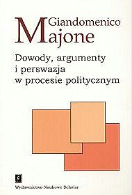 Dowody, argumenty i perswazja w procesie politycznym