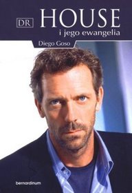 Dr House i jego ewangelia