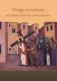 Droga Krzyżowa ze Świętą Urszulą Ledóchowską