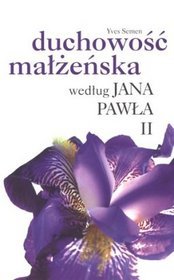 Duchowość małżeńska według Jana Pawła II