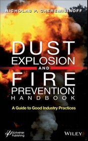 Dust Explosion and Fire Prevention Handbook