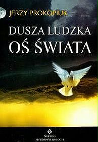 Dusza Ludzka. Oś Świata