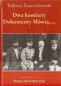 Dwa komitety. Dokumenty Mówią...