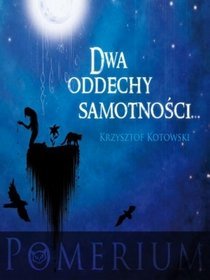 Dwa oddechy samotności