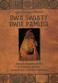 Dwa światy, dwie pamięci