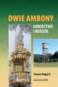 Dwie Ambony. Łowiectwo i Kościół