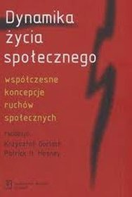 Dynamika życia społecznego. Współczesne koncepcje ruchów społecznych