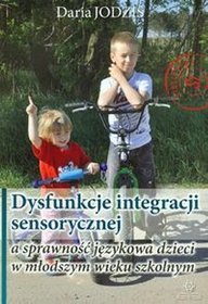 Dysfunkcje integracji sensorycznej a sprawność językowa dzieci w młodszym wieku szkolnym