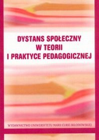 Dystans społeczny w teorii i praktyce pedagogicznej