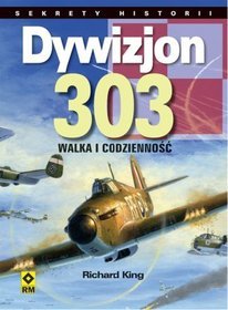 Dywizjon 303. Walka i codzienność