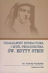 Działalność edukacyjna i myśl pedagogiczna św. Edyty Stein