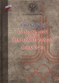 Działania MSW wokół olimpijskich zmagań Moskwa 80