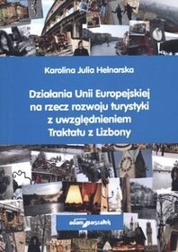 Działania unii Europejskiej na rzecz rozwoju turystyki z uwzględnieniem Traktatu z Lizbony