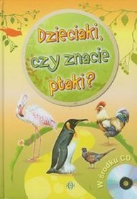 Dzieciaki czy znacie ptaki