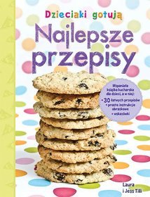 Dzieciaki gotują. Najlepsze przepisy