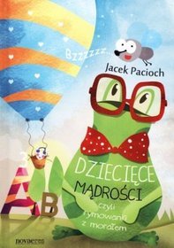 Dziecięce mądrości czyli rymowanki z morałem