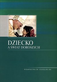 Dziecko a świat dorosłych