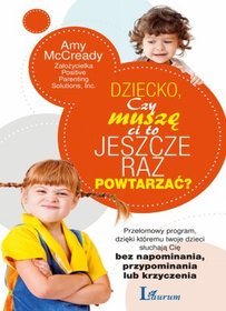 Dziecko, czy muszę Ci to jeszcze raz powtarzać?