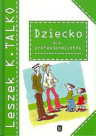 Dziecko dla profesjonalistów