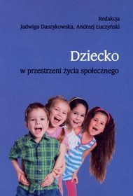 Dziecko w przestrzeni życia społecznego