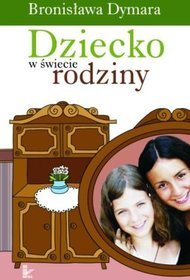 Dziecko w świecie rodziny