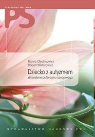 Dziecko Z Autyzmem Wyzwalanie Potencjału Rozwojowego + Cd