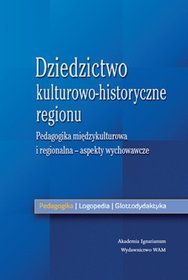 Dziedzictwo kulturowo- historyczne regionu