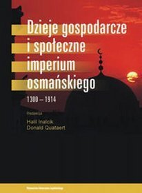 Dzieje gospodarcze i społeczne Imperium Osmańskiego