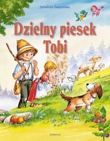Dzielny piesek Tobi. Opowieści o zwierzętach